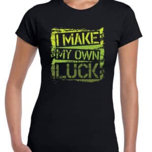 womens graphic t-shirt in black make my own luck